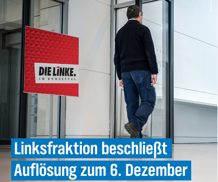 Politische Wende Die Auflösung der Linksfraktion im Bundestag