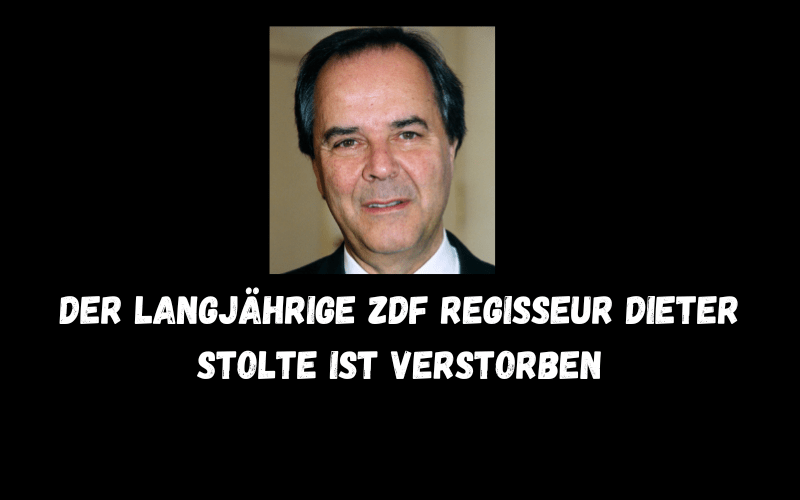 Der langjährige ZDF Regisseur Dieter Stolte ist verstorben