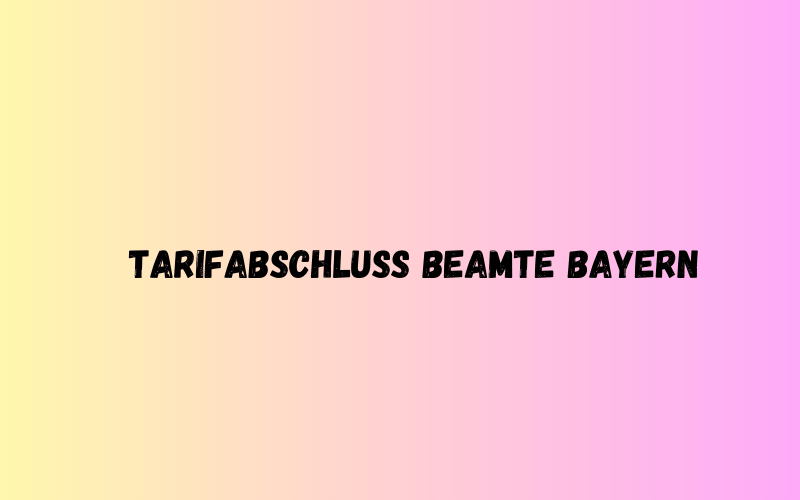 Tarifabschluss Beamte Bayern