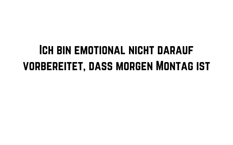 Die besten Montagszitate auf Deutsch